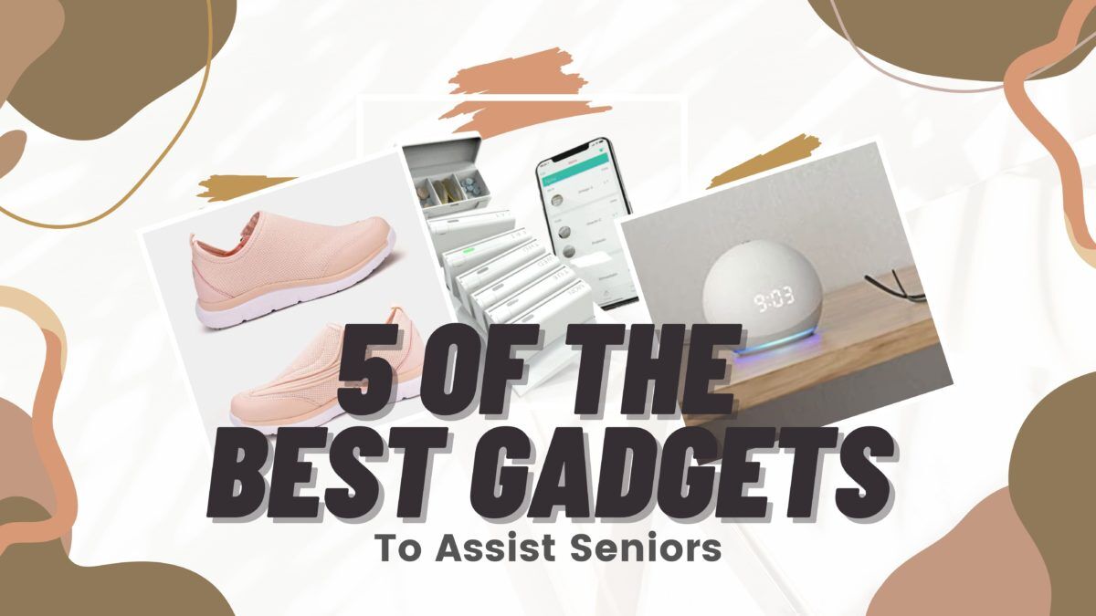 12 Gadgets for Seniors to Make Life Easier 